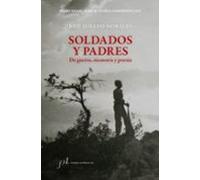 Soldados Y Padres. De Guerra Memoria Y Poesia (premio Manuel Alvar De