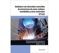 Soldadura con electrodos revestidos de estructuras de acero carbono, inoxidables y otros materiales (Fabricación Mecánica)