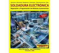 Soldadura Electrónica, Reparación y Programación de Módulos Automotrices: Mantenimiento y Reparación de Tarjetas y Computadoras ECUs