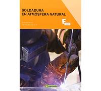 Soldadura en atmosfera natural: 1 (MARCOMBO FORMACIÓN) - Español