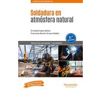 Soldadura en atmósfera natural 2.ª edición (Fabricación Mecánica)