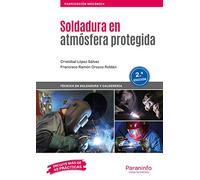 Soldadura en atmósfera protegida 2.ª edición (Fabricación Mecánica)