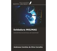 Soldadura MIG/MAG: Características económicas y de insalubridad