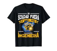 Soldadura Soldar Metales - Trabajo Trabajador Soldador Camiseta