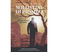 Soldatini di piombo. Amore e morte a Scampia (Quartieri)