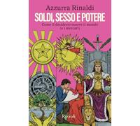 Soldi, sesso e potere. Come il desiderio muove il mondo (e i mercati) (Varia)