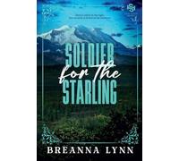 Soldier for the Starling: A Forced Proximity, Former Military MMC, Rock Star Romantic Suspense (Safe Haven Security)