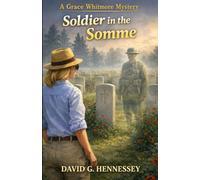 Soldier in the Somme: Book 104 of the Grace Whitmore Mystery Series