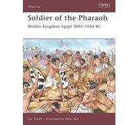 Soldier of the Pharaoh: Middle Kingdom Egypt 2055-1650 BC: No. 121 (Warrior)