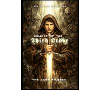 SOLDIER OF THE THIRD ORDER: The Last Pilgrim