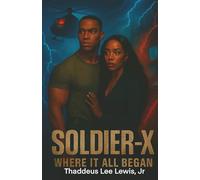 Soldier-X: Where It All Began