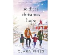 Soldier's Chrismas Hope: Trinity Falls Sweet Romance - Home for Christmas - Book 5