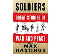 Soldiers: Great Stories of War and Peace