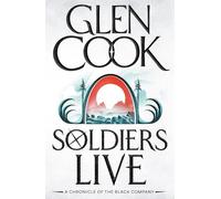 Soldiers Live (The Black Company)
