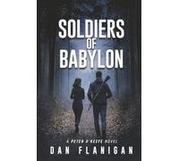 Soldiers of Babylon: A Crime Novel of Religious Fanaticism and the Infiltration of a Doomsday Cult (Peter O'Keefe: Crime Series)
