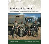 Soldados de la fortuna – Mercenarios y aventureros militares, 1960-2020 – 244 (Elite)
