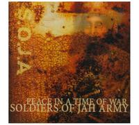 Soldiers of Jah Army - Peace in a Time of War
