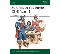 Soldados de la Guerra Civil Inglesa (1): Infantería v.1 (Élite) – Osprey Publishing