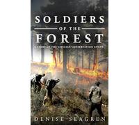 Soldiers of the Forest: A Story of the Civilian Conservation Corps