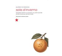 Sole d'inverno. Graziella Vistrè e lo sciopero di Lentini del '66: storie di arance, donne e lotte (Tutte le strade)