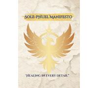 Sole PHuel Manifesto: “Healing in every detail”