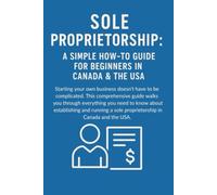 Sole proprietors: Starting Your First Business as a Contractor or Subcontractor (Simple business startups)
