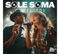 Sole Soma - I Feel You