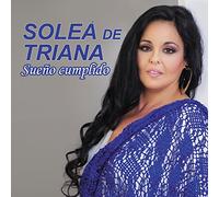 Soleá De Triana - Sueño Cumplido