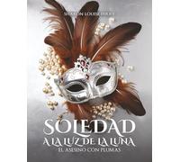 Soledad a la luz de la luna Libro II: La Asesina con plumas