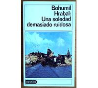 Soledad demasiado ruidosa, una ((1) Destinolibro)