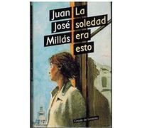 Soledad era esto, la