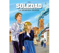 Soledad. La memoria herida