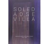 Soledad Sevilla: Variaciones de una línea, 1966-1986 (SIN COLECCION)