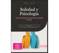 Soledad y Psicología: Cómo Afrontar el Aislamiento Social Crónico