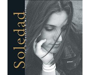 Soledad - Yo Si Quiero a Mi Pais