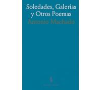 Soledades, Galerías y Otros Poemas