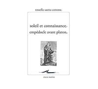 Soleil et connaissance: Empédocle avant Platon (Encre Marine)