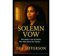 Solemn Vow: A modern Bible story inspired by Deborah's Vow for Justice (The modern Housewives of the Bible.)