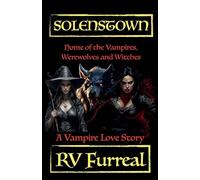 Solenstown - A Vampire Love Story: 1 (Solenstown - Home of the Vampires, Werewolves and Witches)