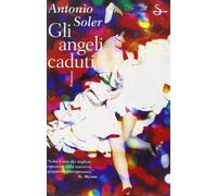 Soler Antonio - Angeli Caduti (Gli)