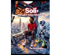 Soli and Leo’s Tokyo Adventure