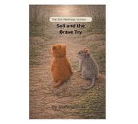 Soli and the Brave Try: A Soli Wellness Story (The Soli Wellness Stories)