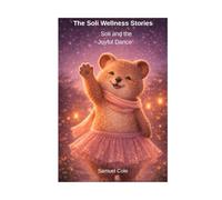 Soli and the Joyful Dance (The Soli Wellness Stories)