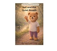 Soli and the Quiet Breath (The Soli Wellness Stories)