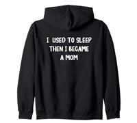 Solía dormir y luego me convertí en mamá | Abuela Día de la Madre Sudadera con Capucha