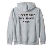 Solía dormir y luego me convertí en mamá | Abuela Día de la Madre Sudadera con Capucha