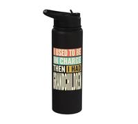 Solía estar a cargo y luego tenía nietos sarcásticos Stainless Steel Insulated Water Bottle