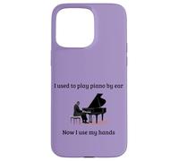 Solía tocar el piano de oído, ahora uso mis manos Carcasa para iPhone 15 Pro Max