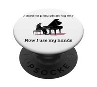 Solía tocar el piano de oído, ahora uso mis manos PopSockets PopGrip Adhesivo