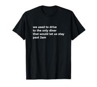 Solíamos Conducir hasta el único Restaurante EMO Nostalgia Camiseta